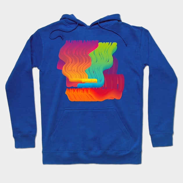 Avoidance grows anxiety Hoodie by Mr. 808